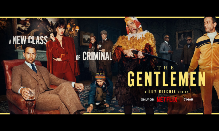 Reseña a la serie de Netflix «The Gentleman» dirigida y creada por Guy Ritchie, con Kaya Scodelario y Theo James.