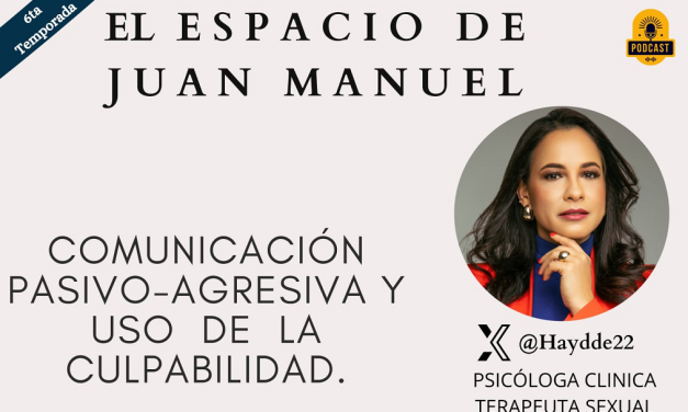 “Comunicación pasivo-agresiva y uso de la culpabilidad”