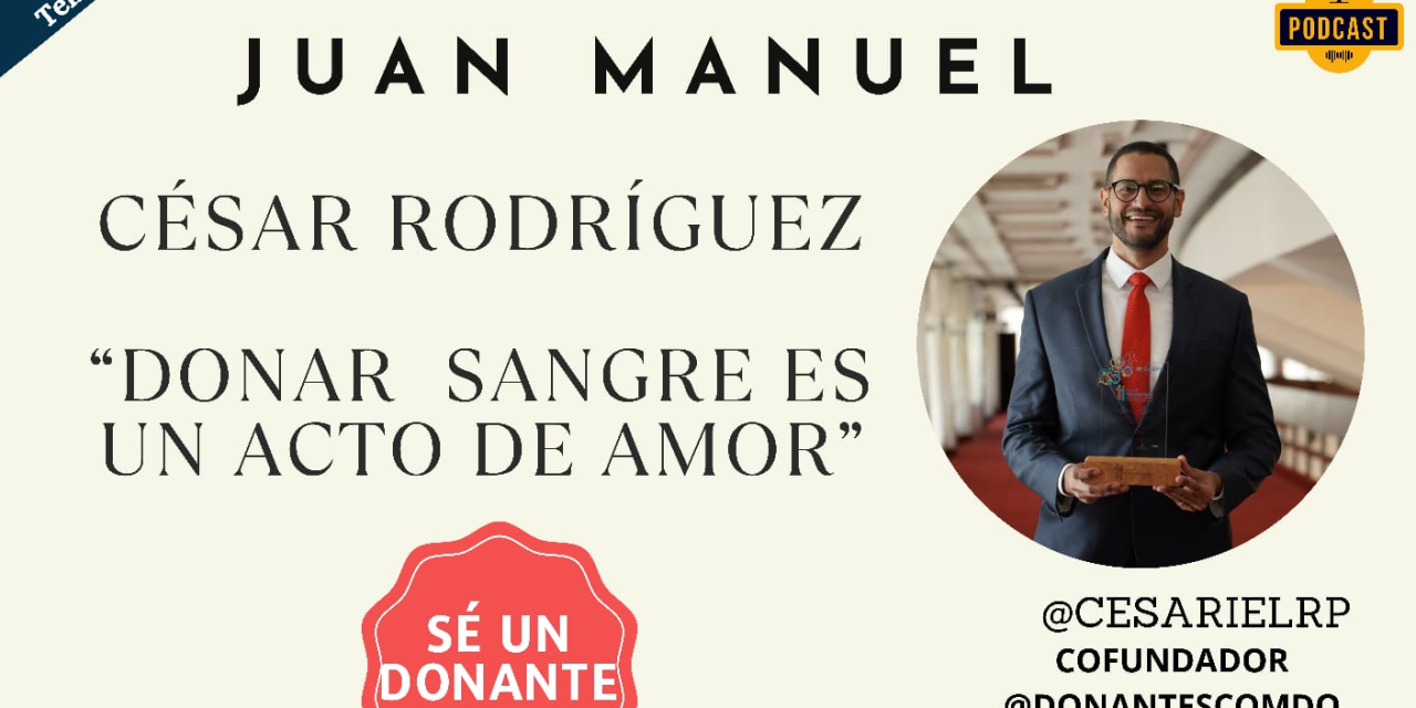 Compasión en Gotas: Un Diálogo sobre la Donación de Sangre con César Rodríguez en El Espacio de Juan Manuel