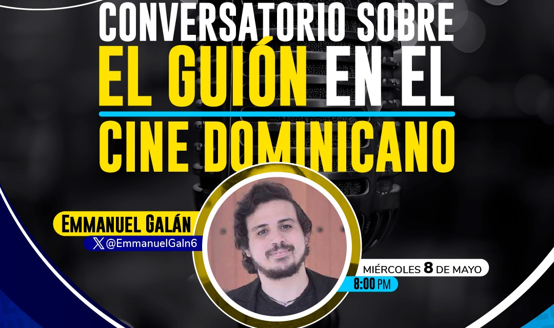 “Conversatorio sobre el Guion en el Cine Dominicano”.