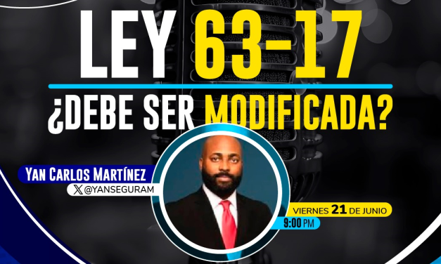 “LEY  63-17:¿DEBEMOS MODIFICARLA?”.