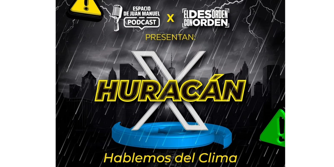 Huracán X. Hablemos del clima