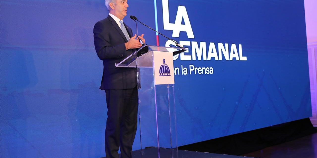 Presidente Luis Abinader: “El funcionario que en los próximos 15 días no haya presentado su declaración jurada de bienes, será sustituido”.