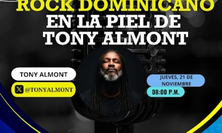 ROCK DOMINICANO: EN LA PIEL DE TONY ALMONT.