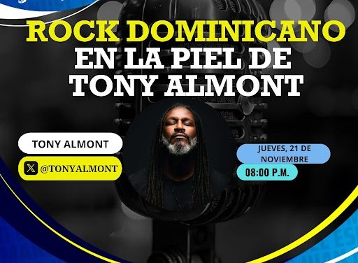 ROCK DOMINICANO: EN LA PIEL DE TONY ALMONT.