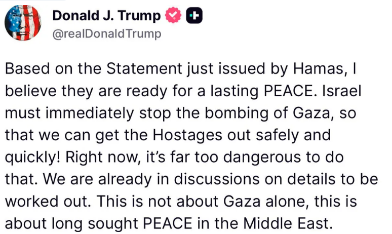 Trump: Creo que Hamás está listo para una paz duradera. Israel debe detener de inmediato el bombardeo de Gaza.