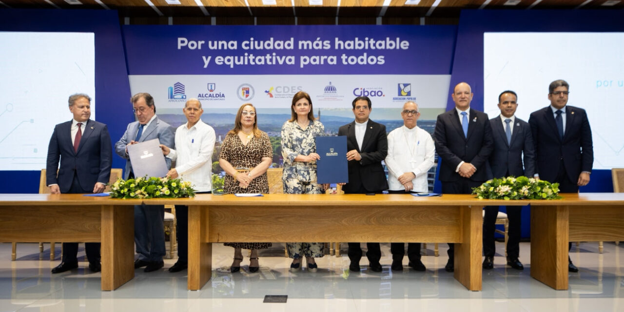 Vicepresidenta Raquel Peña encabeza firma del “Pacto por una Mejor Ciudad” para impulsar visión de futuro de Santiago